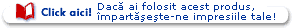 Daca ai folosit acest produs, impartaseste-ne impresiile tale!